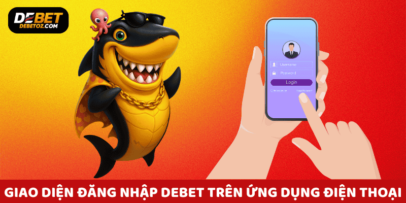 Giao diện đăng nhập Debet trên ứng dụng điện thoại