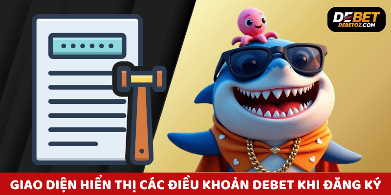 Giao diện hiển thị các điều khoản Debet khi đăng ký tài khoản mới