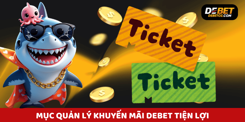 Mục quản lý khuyến mãi Debet giúp người chơi theo dõi ưu đãi đã nhận