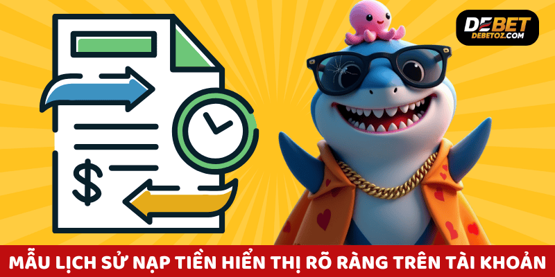 Mẫu lịch sử nạp tiền hiển thị rõ ràng trên tài khoản người dùng