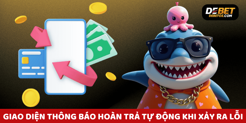 Giao diện thông báo hoàn trả tự động khi xảy ra lỗi giao dịch